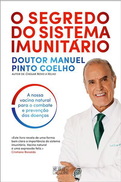 O Segredo do Sistema Imunitáriode Doutor Manuel Pinto Coelho