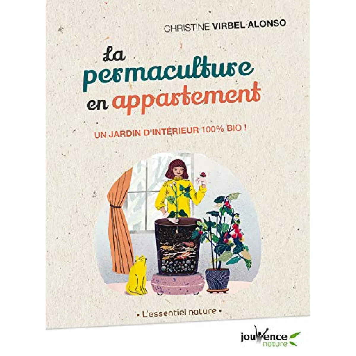 La permaculture en appartement : un jardin d'intérieur 100 % bio ! · Occasion