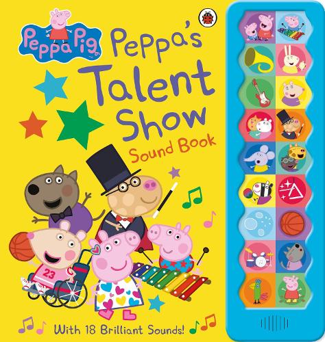 Peppa Pig: Peppa's Talent Show: Noisy Sound Book - Peppa Pig (Hardback)