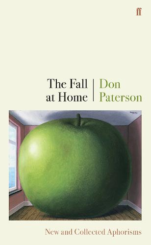 The Fall at Home: New and Collected Aphorisms (Paperback)
