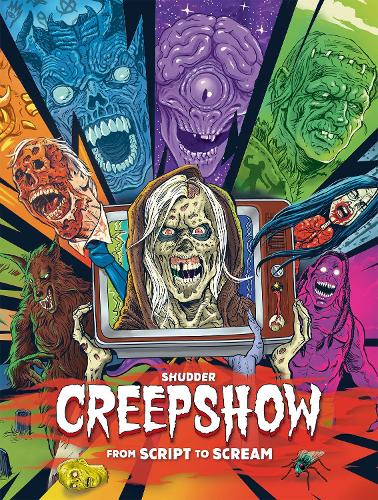 Shudder's Creepshow: From Script to Scream (Hardback)