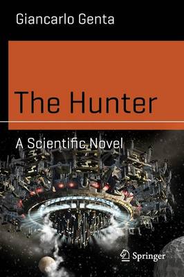 The Hunter: A Scientific Novel - Science and Fiction (Paperback)