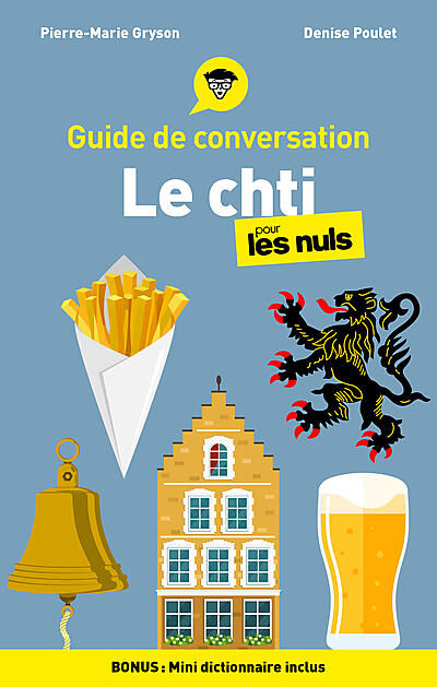 GUIDE DE CONVERSATION LE CHTI POUR LES NULS