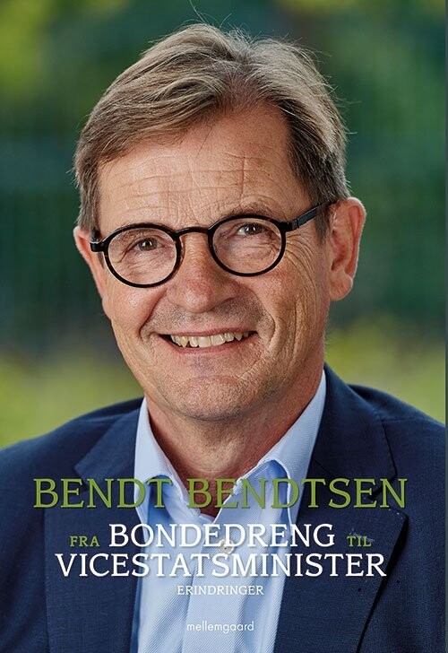 Fra Bondedreng Til Vicestatsminister - Biografi - Bendt Bendtsen - Bog