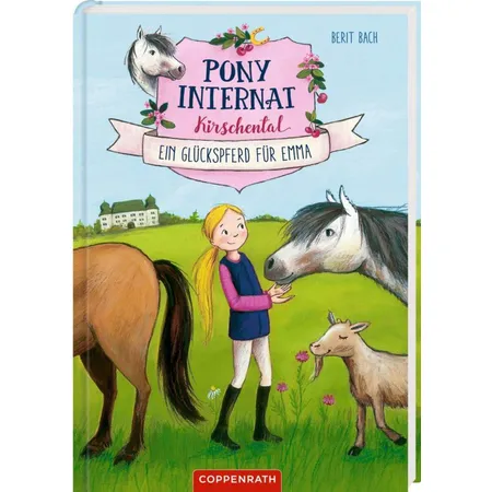 Coppenrath Verlag Pony-Internat Kirschental (Bd. 1) Ein Glückspferd für Emma