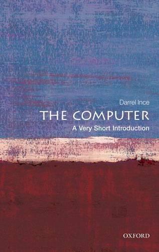 The Computer: A Very Short Introduction - Very Short Introductions (Paperback)
