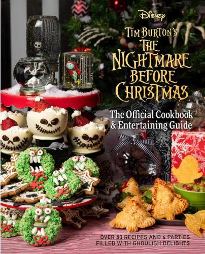 The Nightmare Before Christmas: The Official Cookbook and Entertaining Guide (Hardback)