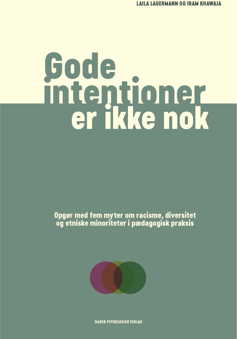 Gode Intentioner Er Ikke Nok - Laila Lagermann - Bog