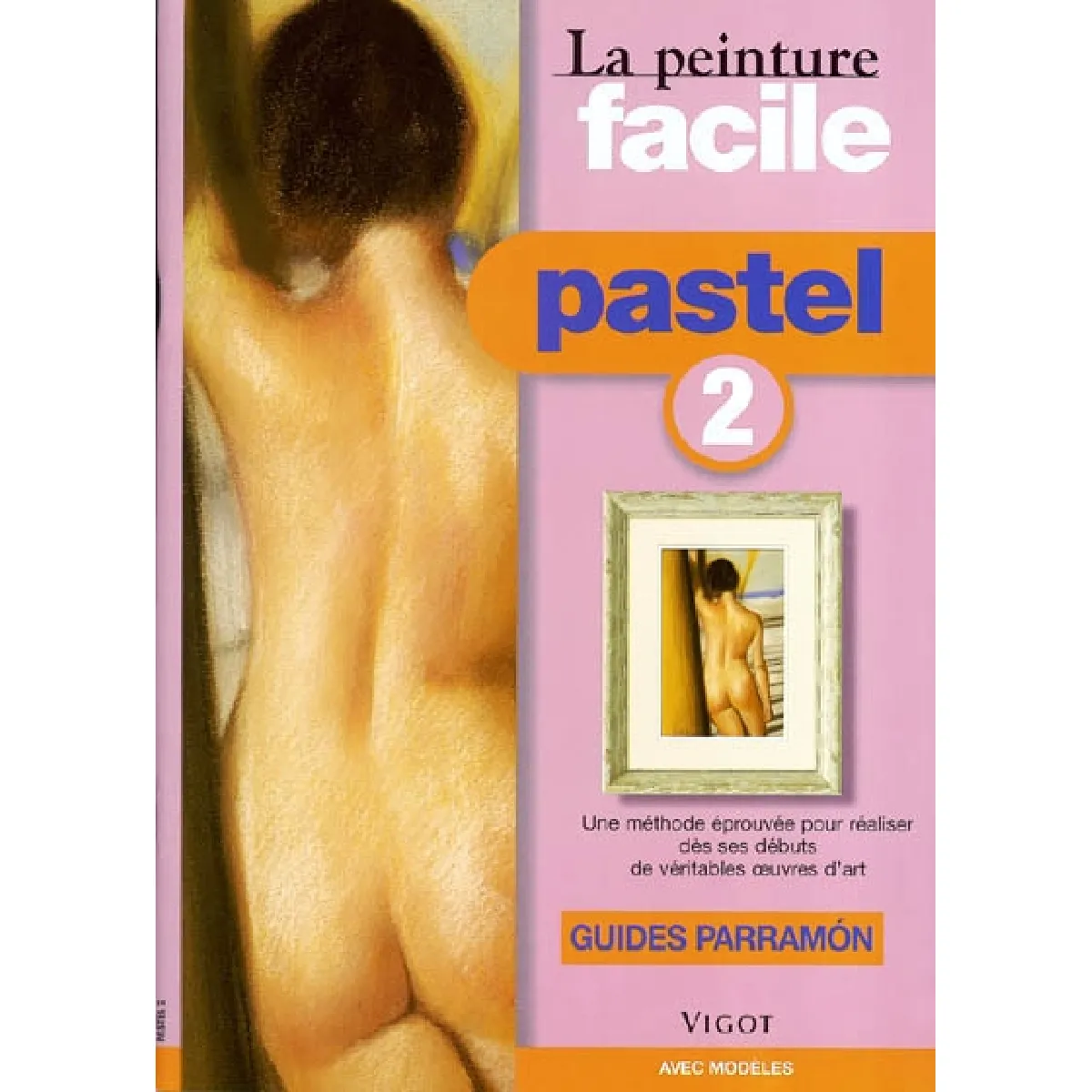 La peinture facile : pastel. Vol. 2 · Occasion