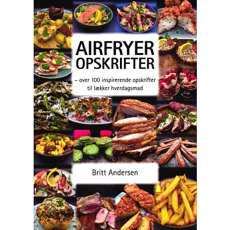 Airfryer opskrifter - Britt Andersen