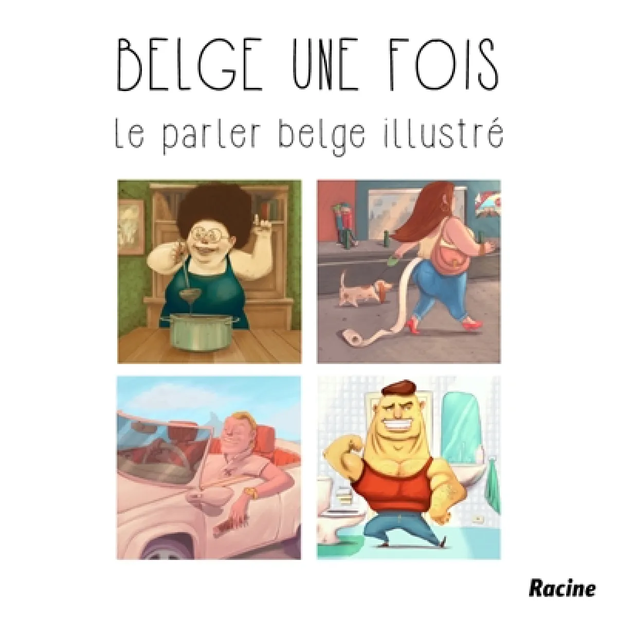 Belge une fois. Le parler belge illustré · Occasion