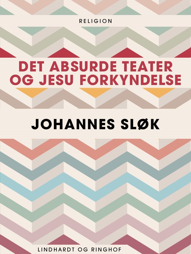 Det Absurde Teater Og Jesu Forkyndelse - Johannes Sløk - Bog
