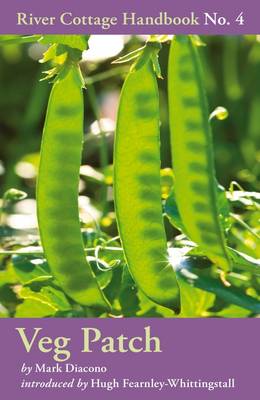 Veg Patch - River Cottage Handbook No. 4 (Hardback)