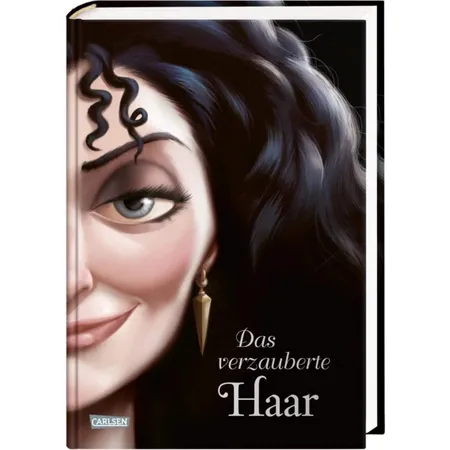 Carlsen Verlag Disney. Villains 5: Das verzauberte Haar von Walt Disney, Serena Valentino