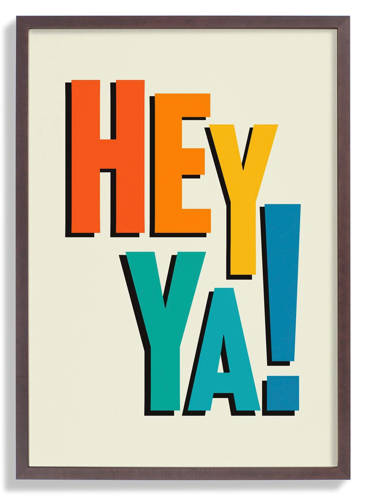 Hey Ya Kunstdruck