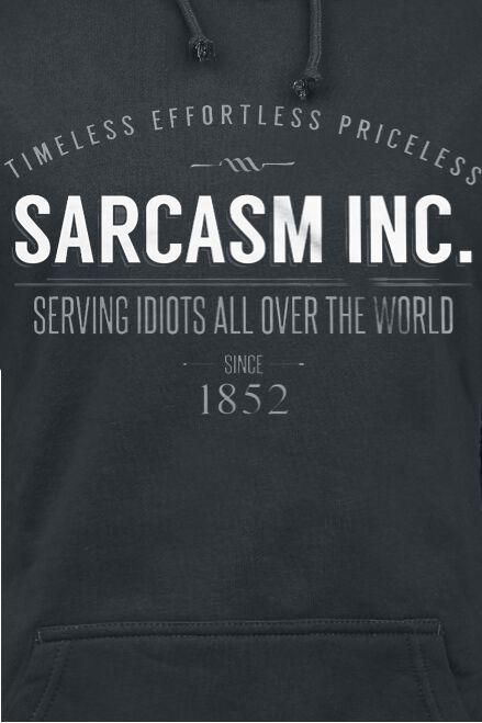 Sarcasm Inc. | Slogans Sweat-shirt à capuche