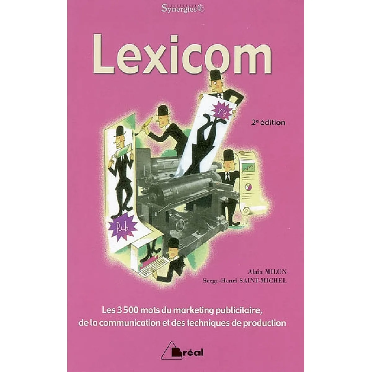 Lexicom : les 3.500 mots du marketing publicitaire, de la communication et des techniques de production · Occasion