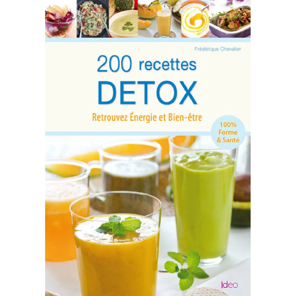 200 recettes détox : retrouvez énergie et bien-être · Occasion