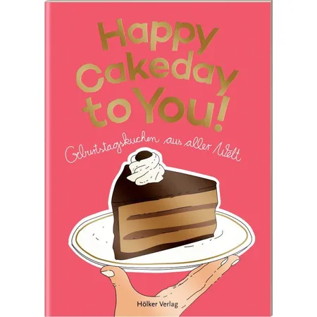 Hölker Verlag Der kleine Küchenfreund: Happy Cakeday to you!