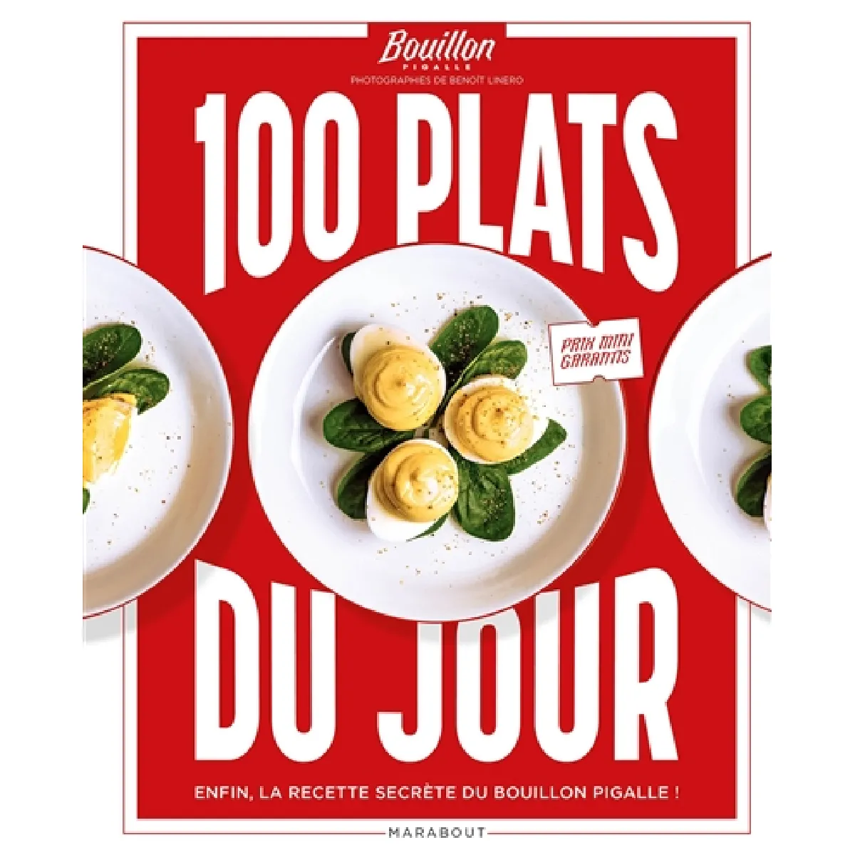 100 plats du jour : enfin, la recette secrète du Bouillon Pigalle !