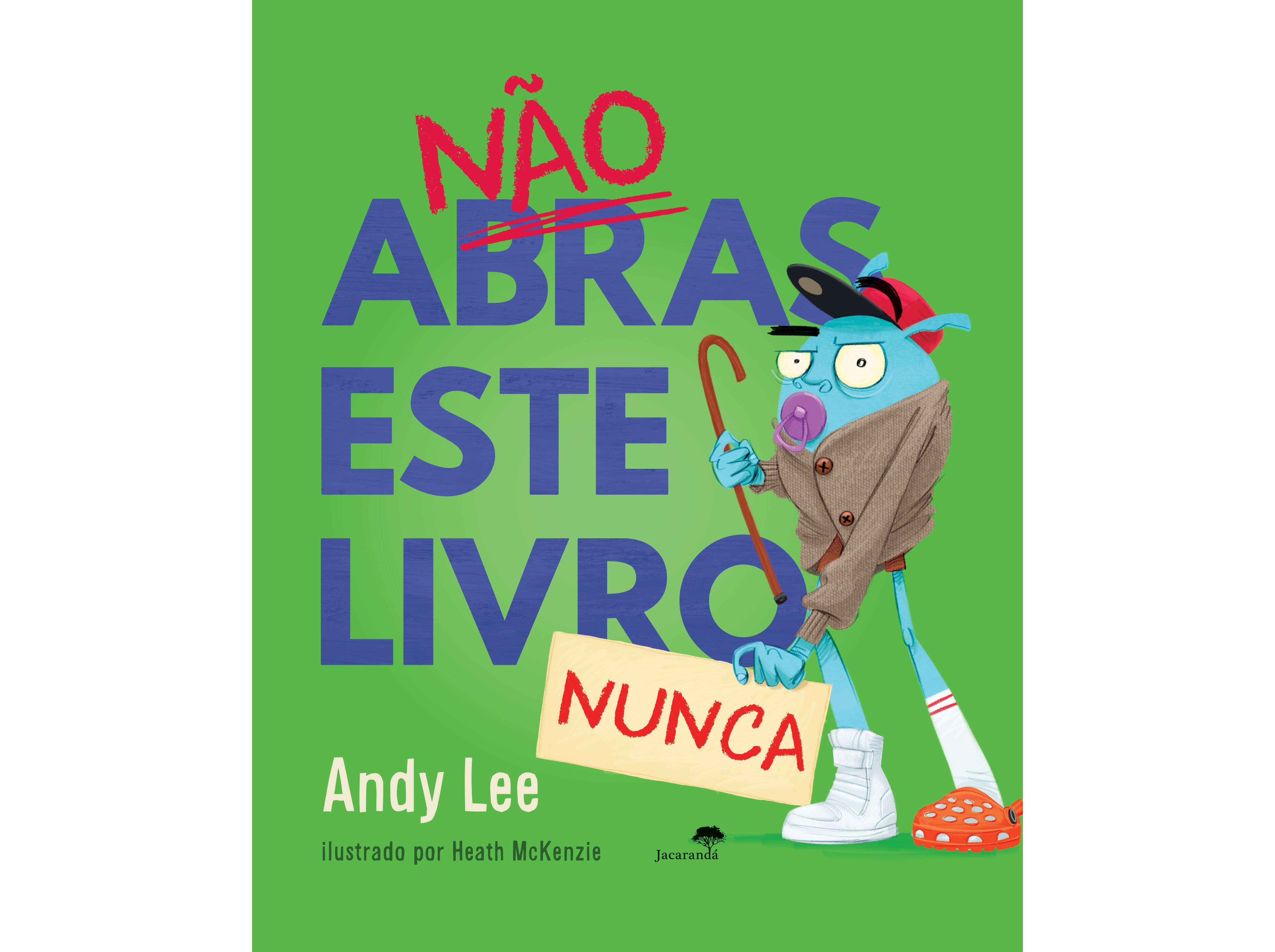 NÃO ABRAS ESTE LIVRO - NUNCA
