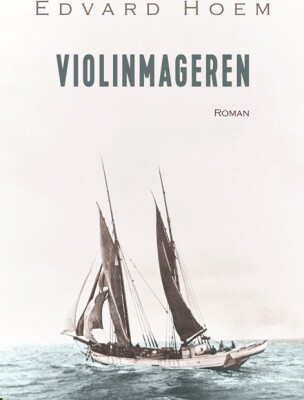 Violinmageren - Edvard Hoem - Bog