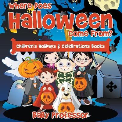 Where Does Halloween Come From Children's Holidays & Celebrations Books (Paperback)