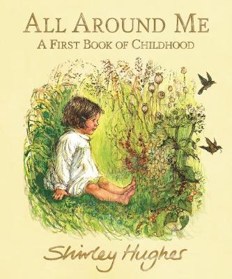 All Around Me; A First Book of Childhood (Hardback)
