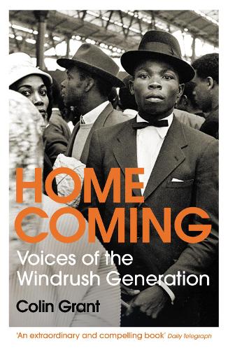 Homecoming: Voices of the Windrush Generation (Paperback)