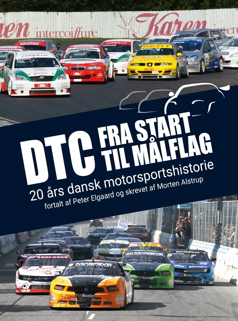 Dtc - Fra Start Til Målflag - Morten Alstrup - Bog<span class=