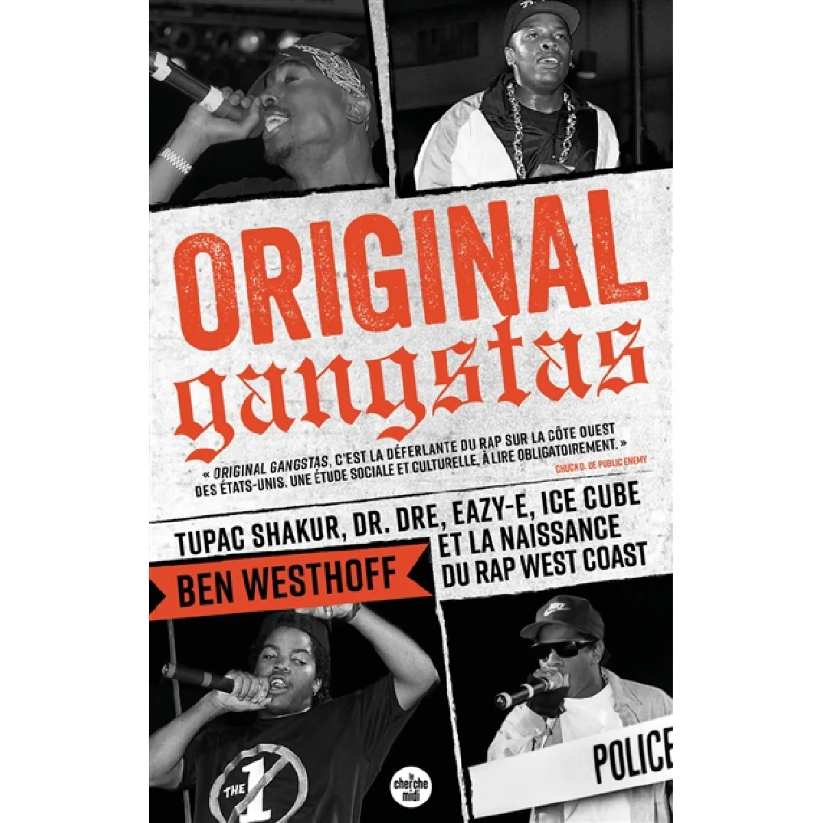 Original gangstas : Tupac Shakur, Dr Dre, Eazy-E, Ice Cube et la naissance du rap West Coast · Occasion