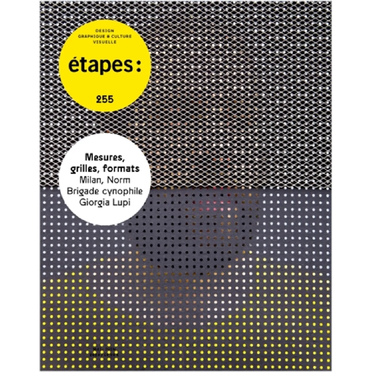Etapes : design graphique & culture visuelle, n° 255. Mesures, grilles, formats : Milan, Norm, Brigade cynophile, Giorgia Lupi · Occasion
