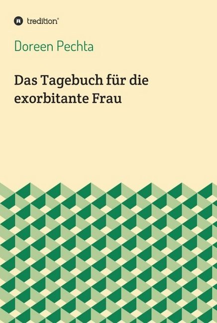 Das Tagebuch für die exorbitante Frau