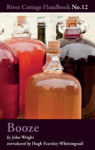 Booze: River Cottage Handbook No.12 - River Cottage Handbook (Hardback)