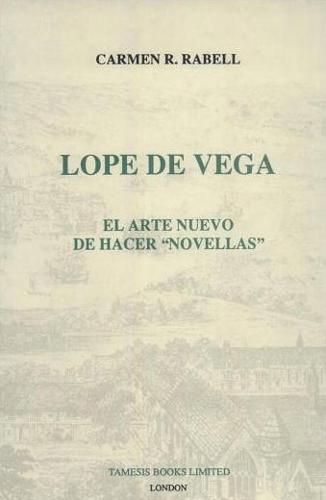 Lope de Vega: El Arte Nuevo de hacer 'Novellas' - Monografias A (Hardback)