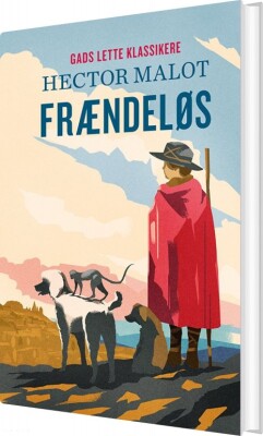 Gads Lette Klassikere: Frændeløs - Hector Malot - Bog