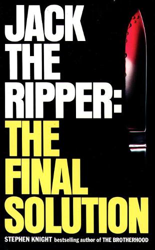 Jack the Ripper: the Final Solution (Paperback)
