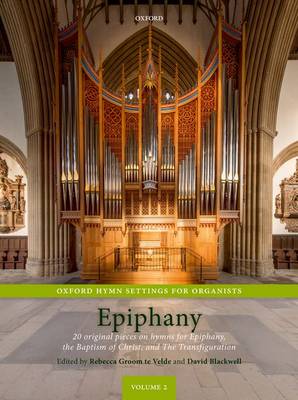 Oxford Hymn Settings for Organists: Epiphany: 20 original pieces on hymns for Epiphany, the Baptism of Christ, and The Transfiguration - Oxford Hymn Settings for Organists (Sheet music)