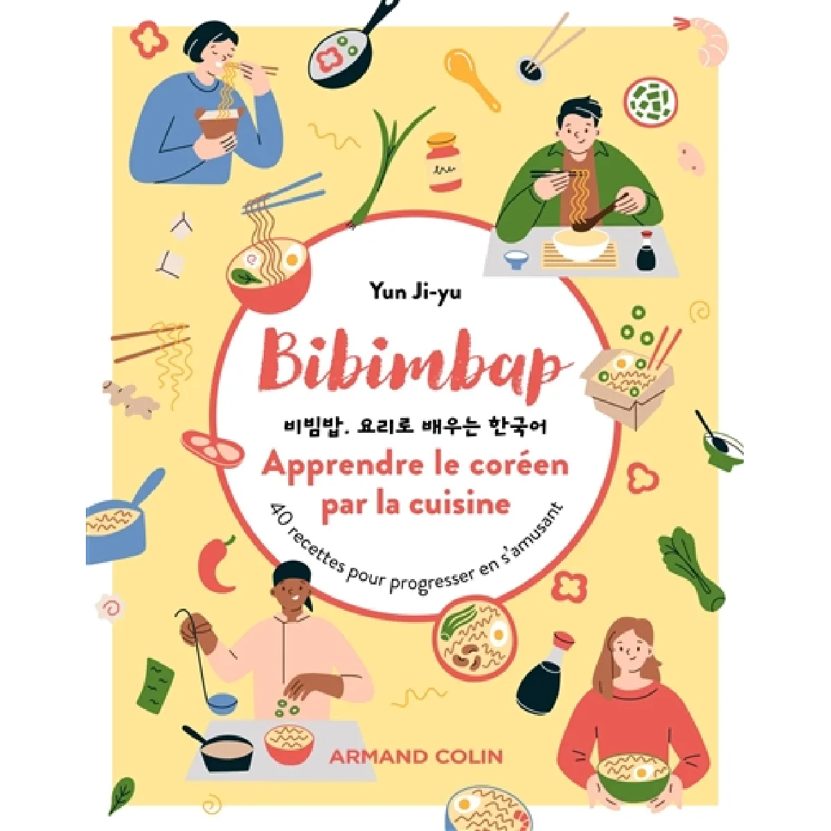 Bibimbap : apprendre le coréen par la cuisine : 40 recettes pour progresser en s'amusant · Occasion