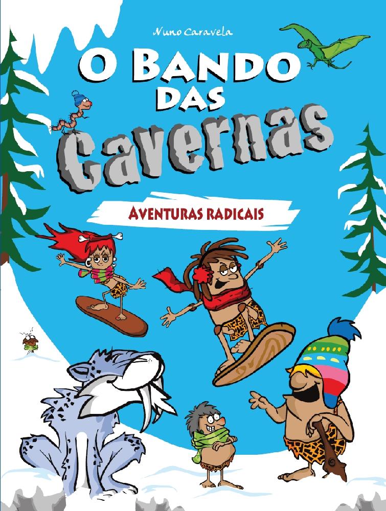 O Bando das Cavernas N.º 2de Nuno Caravela Aventuras Radicais (13.ª Edição)