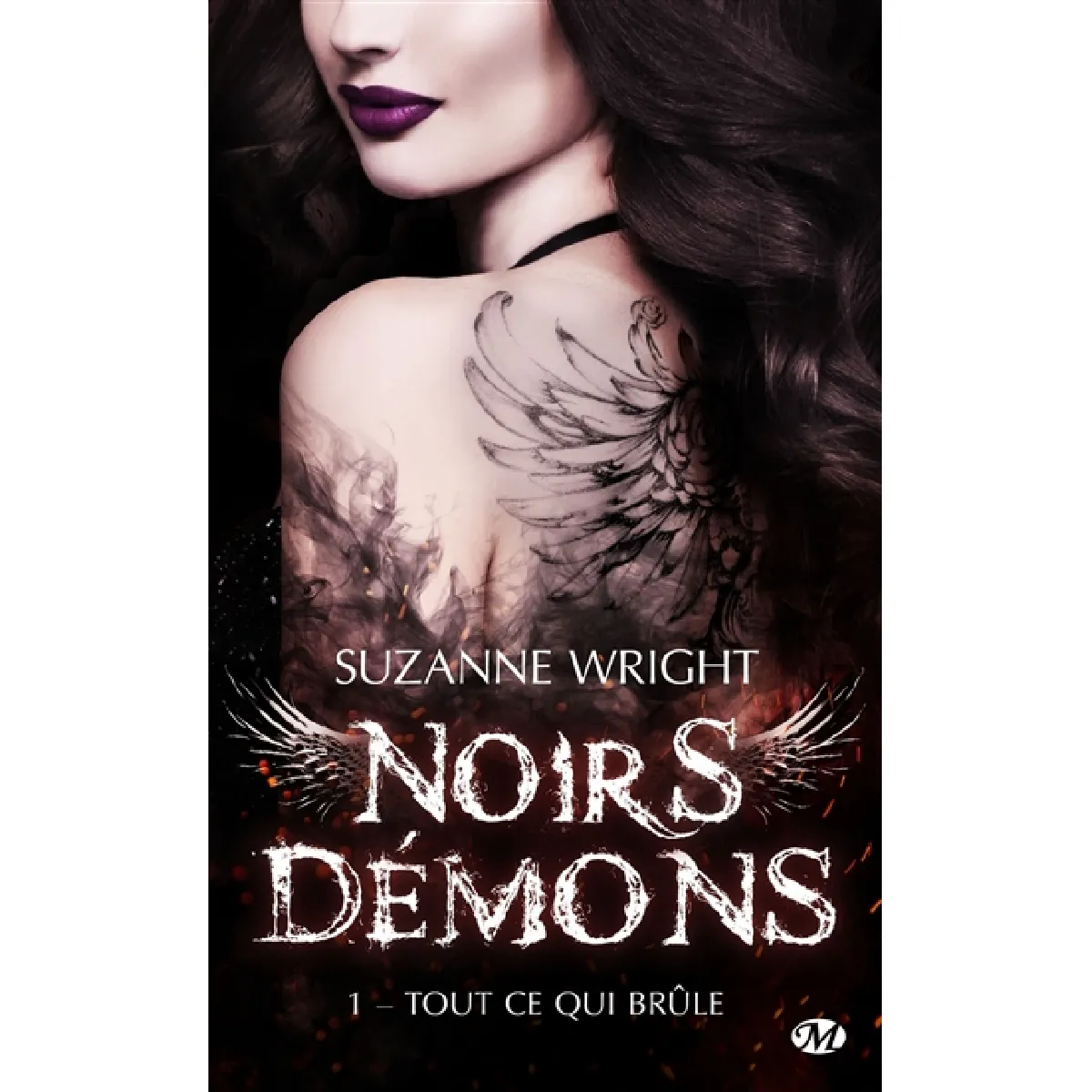 Noirs démons. Vol. 1. Tout ce qui brûle · Occasion