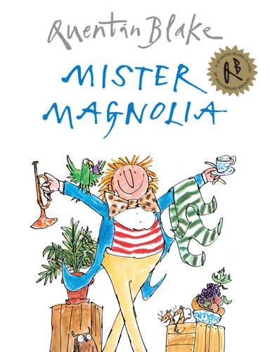 Mister Magnolia: Celebrate Quentin Blake's 90th Birthday (Paperback)