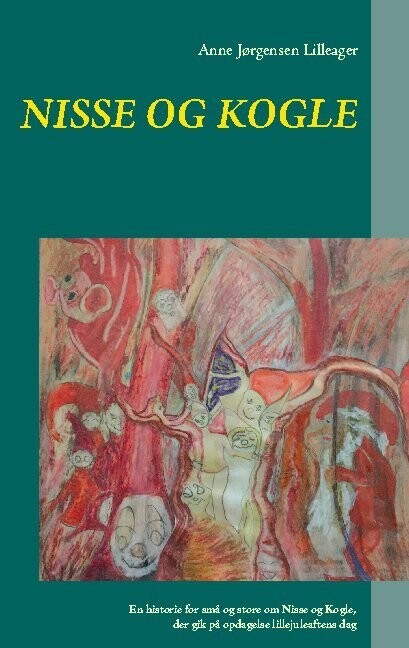 Nisse Og Kogle - Anne Jørgensen Lilleager - Bog