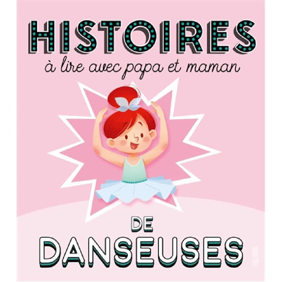 Danseuses : histoires à lire avec papa et maman · Occasion