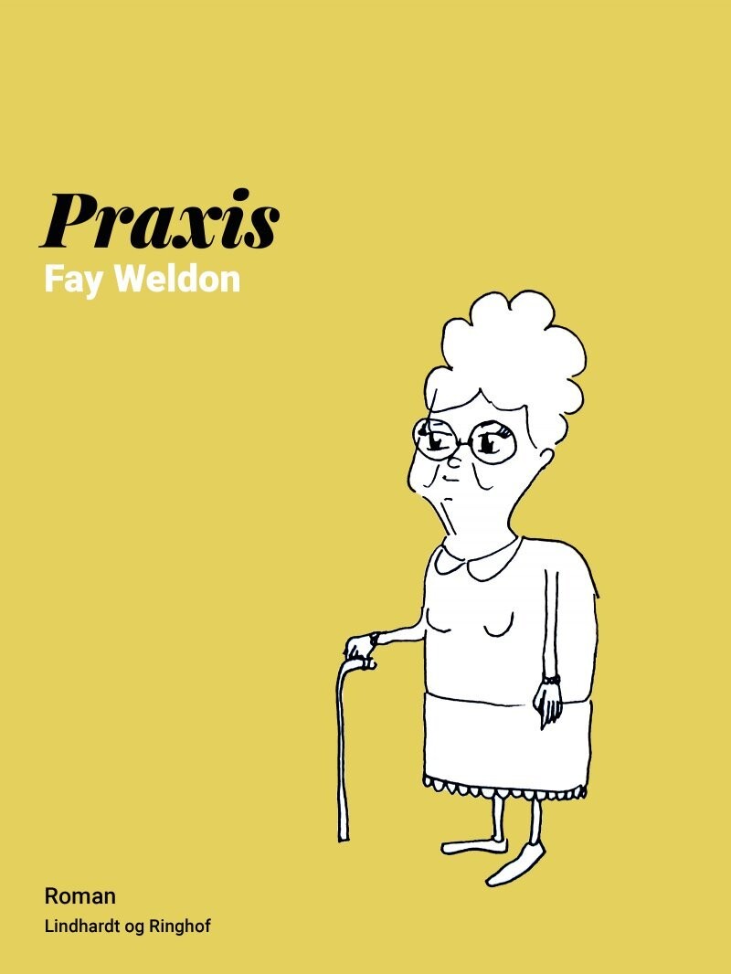 Praxis - Fay Weldon - Bog