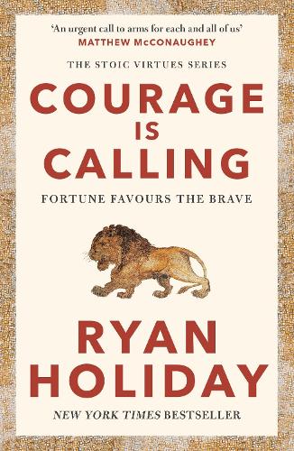 Courage Is Calling: Fortune Favours the Brave (Paperback)