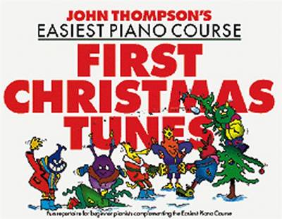 John Thompson's Piano Course First Christmas Tunes: First Christmas Tunes (Book)