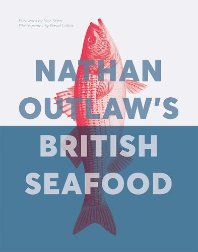 Nathan Outlaw's British Seafood (Hardback)