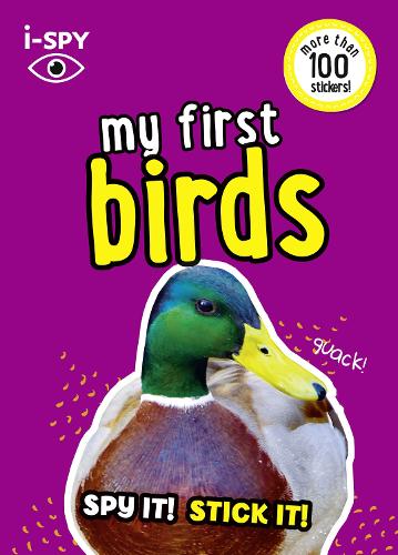 i-SPY My First Birds: Spy it! Stick it! - Collins Michelin i-SPY Guides (Paperback)