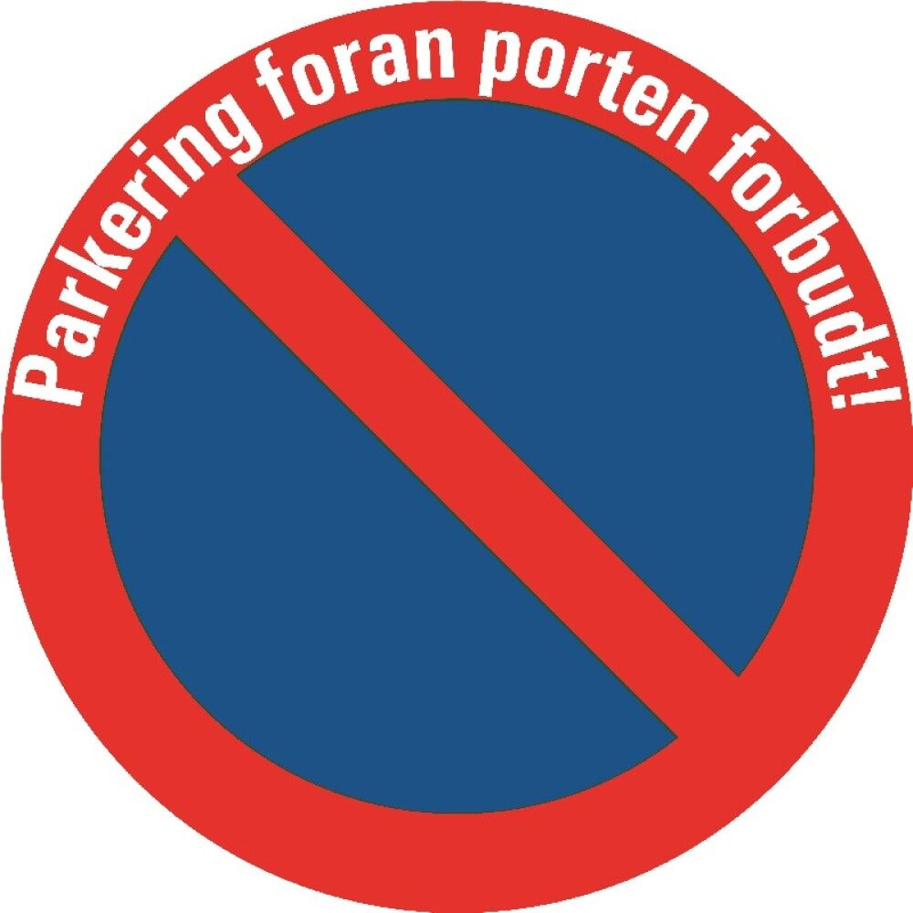 SKILT PICKUP PARKER IKKE FORAN PORTEN Ø18CM